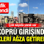 Kopru girisinde kaza cok sayida yarali var trafik kilitlendi VqNUMEKm
