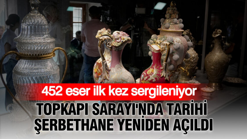 Topkapi sarayinda tarihi serbethane yeniden acildi 452 eser ilk kez sergileniyor 4UEmnwE5