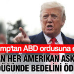 Trumptan abd ordusuna emir iran her amerikan askeri oldurdugunde bedelini odeyecek RfHxYXmN